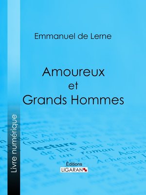 cover image of Amoureux et Grands Hommes